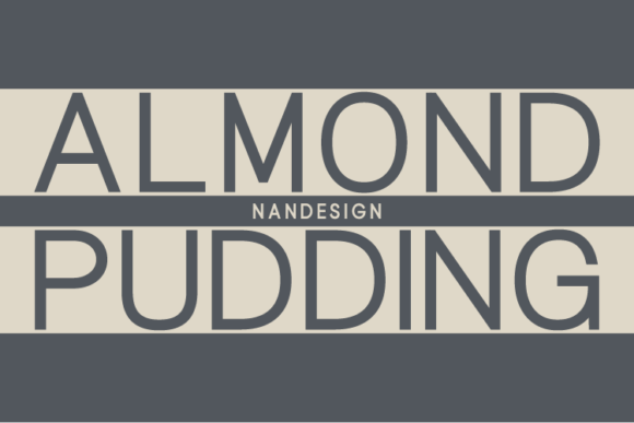 Almond Pudding: A Font for Polished Brands