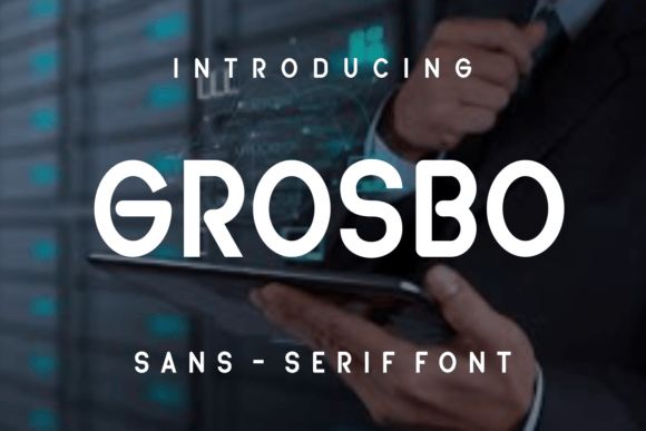 Grosbo: A Modern Sans Serif Font