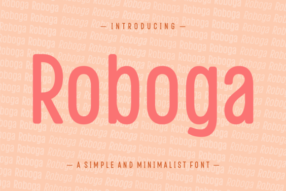Roboga: A Modern Sans Serif for Web Design